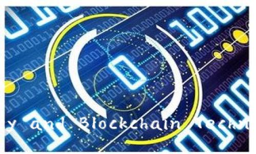 Understanding Cryptocurrency and Blockchain Technology: A Comprehensive Guide