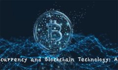 Understanding Cryptocurrency and Blockchain Technology: A Co